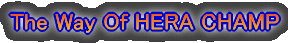 The Way Of HERA CHAMP